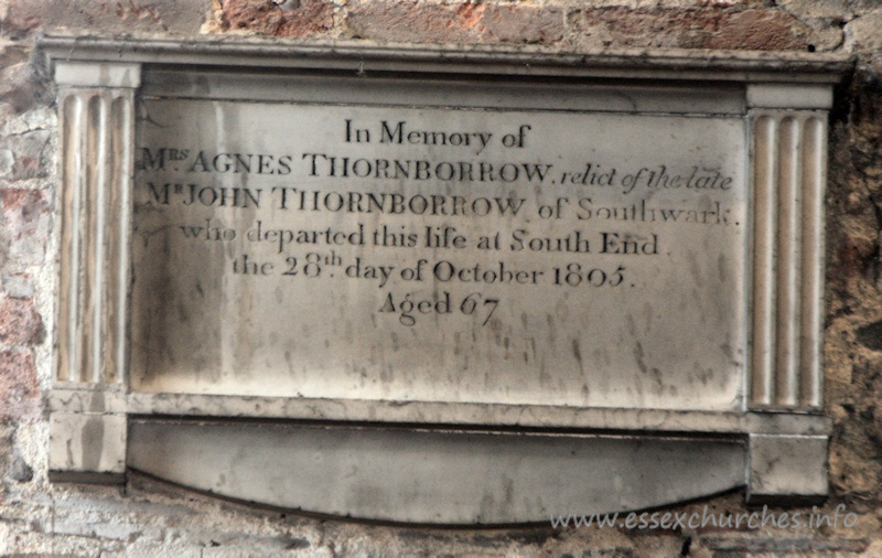 St Mary the Virgin, Prittlewell Church – In Memory of Mrs Agnes Thornborrow, relict of the late Mr John Thornborrow of Southwark who departed this life at South End the 28th day of October 1805 Aged 67.