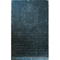 St Mary the Virgin, Little Wakering Church – Monument 1: Here lyeth y body of BRADFORD BURY Gen that lived at Wakering Hall. He deceased y 10 day of July Anno Dom 1675 in y 48 yeare of his age. === Earth standeth fixt yet there I lived opprest, Heaven always moves ye there is all my rest. Enlarge thy self my soule with meditation. Mount there & there bespake thy habitation. Where joys are full & pure not mixt with mourning. ??? ??? from which ???