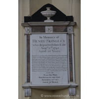 St Peter Ad Vincula, Coggeshall Church – Monument 6: In memory of Henry Skingley, who departed this life Aug 3rd 1793 aged 53 years. === Pause here ye friends, whose footsteps this way tend. Times on the Wing, soon will your moments end. Perhaps you boast of Health and Wealth enjoy. Death in an instant can your Hopes destroy. Forsake the Path of Vice that fatal Road. Fix your dependance on your Saviour's Blood. Now, in the Space for true Repentance given; Learn to do well, and walk the road to Heaven, Now bend your thoughts on that eternal Reft, Where Sorrows cease, and be forever blest. === Also of Mary his wife who departed this left November 30th 1815, Aged 75 years.